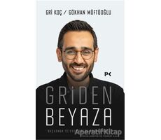 Griden Beyaza - Gökhan Müftüoğlu - Profil Kitap