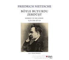 Böyle Buyurdu Zerdüşt - Friedrich Wilhelm Nietzsche - Can Yayınları