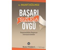 Başarısızlığa Övgü - Mahfi Eğilmez - Remzi Kitabevi