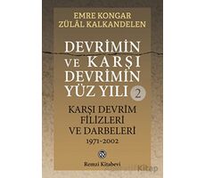 Devrimin ve Karşı Devrimin Yüz Yılı - 2: Karşı Devrim Filizleri ve Darbeleri 1971-2002