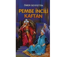 Pembe İncili Kaftan - Ömer Seyfettin - Akçağ Yayınları