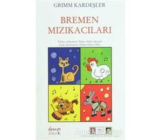 Bremen Mızıkacıları - Grimm Kardeşler - Demos Yayınları