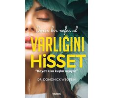 Varlığını Hisset - Domonick Wegesin - Tavoos Yayınları