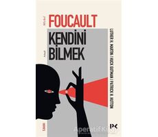 Kendini Bilmek - Michel Foucault - Profil Kitap