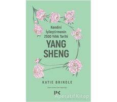 Kendini İyileştirmenin 2500 Yıllık Tarihi: Yang Sheng - Katie Brindle - Profil Kitap