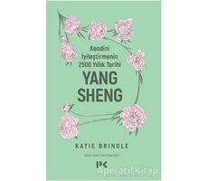 Kendini İyileştirmenin 2500 Yıllık Tarihi: Yang Sheng - Katie Brindle - Profil Kitap