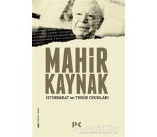 İstihbarat ve Terör Oyunları - Mahir Kaynak - Profil Kitap