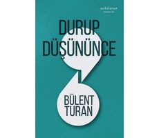 Durup Düşününce - Bülent Turan - Muhit Kitap