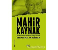 Stratejik Analizler - Büyük Orta Doğu Projesi ve Türkiye Üzerine - Mahir Kaynak - Profil Kitap