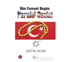 Dün Cemaat Bugün Paralel Devlet - Çetin Acar - Profil Kitap