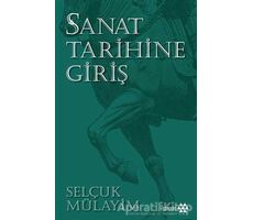 Sanat Tarihine Giriş - Selçuk Mülayim - Yeditepe Yayınevi