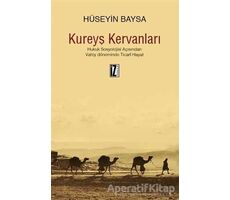 Kureyş Kervanları - Hüseyin Baysa - İz Yayıncılık