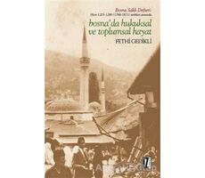 Bosnada Hukuksal ve Toplumsal Hayat - Fethi Gedikli - İz Yayıncılık