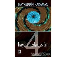 Hayatımızdaki İslam - 4 - Hayreddin Karaman - İz Yayıncılık