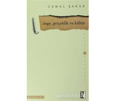 İmge, Gerçeklik ve Kültür - Cemal Şakar - İz Yayıncılık