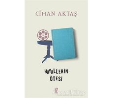 Hayallerin Ötesi - Cihan Aktaş - İz Yayıncılık