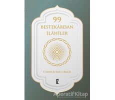 99 Bestekardan İlahiler - Cumhur Enes Ergür - İz Yayıncılık