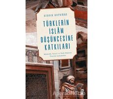 Türklerin İslam Düşüncesine Katkıları - Sıddık Korkmaz - İz Yayıncılık