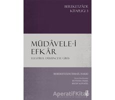 Müdavele-i Efkar - Eleştirel Düşünceye Giriş - Bereketzade İsmail Hakkı - İz Yayıncılık