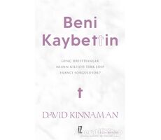 Beni Kaybettin - David Kinnaman - İz Yayıncılık