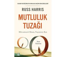 Mutluluk Tuzağı - Russ Harris - Diyojen Yayıncılık