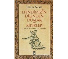 Efendimizin Dilinden Dualar ve Zikirler - İmam Nesai - İz Yayıncılık