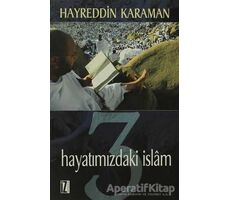 Hayatımızdaki İslam 3 - Hayreddin Karaman - İz Yayıncılık