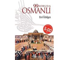 99 Soruda Osmanlı - Erol Özbilgen - İz Yayıncılık