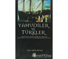 Yahudiler ve Türkler - Nuh Arslantaş - İz Yayıncılık