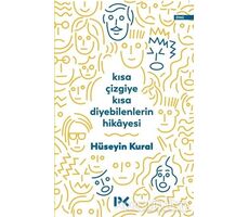 Kısa Çizgiye Kısa Diyebilenlerin Hikayesi - Hüseyin Kural - Profil Kitap