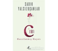 C’nin Hazırlanmış Hayatı - Sadık Yalsızuçanlar - Profil Kitap