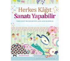 Herkes Kağıt Sanatı Yapabilir - Elizabeth Moad - Profil Kitap