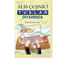 Alis Çeşnici Tuşlar Diyarında - İshak Reyna - Kelime Yayınları