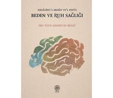 Beden ve Ruh Sağlığı - Ebu Zeyd Ahmed El-Belhi - Endülüs Kitap