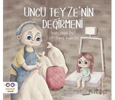 Uncu Teyzenin Değirmeni - Duygu Ünal - Cezve Çocuk