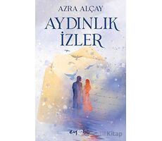 Aydınlık İzler - Azra Alçay - Eyobi Yayınları