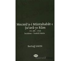 Mecmua-i Müntahabat-ı Şuara-yı Rum - Bertuğ Sakın - Parafiks Yayınevi