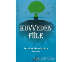 Kuvveden Fiile - Faruk Nafiz Kılıçalan - İskenderiye Yayınları