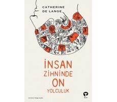 İnsan Zihninde On Yolculuk - Catherine de Lange - Turkuvaz Kitap
