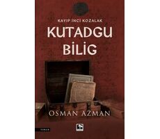 Kayıp İnci Kozalak - Kutadgu Bilig - Osman Azman - Çınaraltı Yayınları