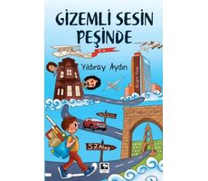 Gizemli Sesin Peşinde - Yıldıray Aydın - Çınaraltı Yayınları