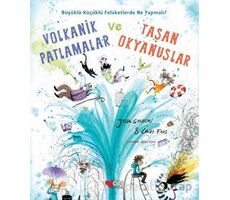 Volkanik Patlamalar ve Taşan Okyanuslar - Jesse Goossens - Can Çocuk Yayınları