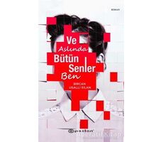 Ve Aslında Bütün Senler Ben - Bircan Usallı Silan - Epsilon Yayınevi