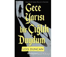 Gece Yarısı Bir Çığlık Duydum - Lois Duncan - Epsilon Yayınevi