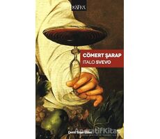 Cömert Şarap - Italo Svevo - Kafka Kitap