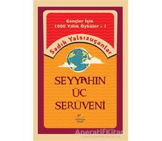 Seyyahın Üç Serüveni - Sadık Yalsızuçanlar - Mevsimler Kitap