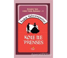 Köle İle Prenses - Sadık Yalsızuçanlar - Mevsimler Kitap