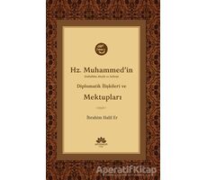 Hz. Muhammedin (S.A.V) Diplomatik İlişkileri ve Mektupları - İbrahim Halil Er - Mevsimler Kitap