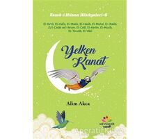 Yelken Kanat - Esma-i Hüsna Hikayeleri 6 - Alim Akca - Mevsimler Kitap