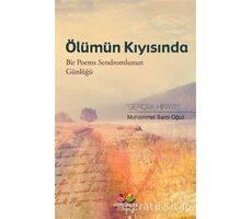 Ölümün Kıyısında - Muhammet Sami Oğuz - Mevsimler Kitap